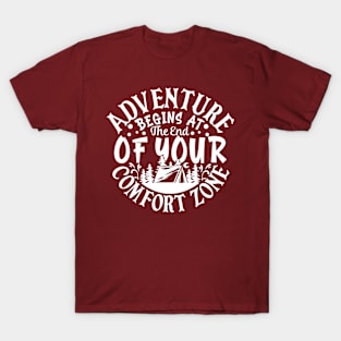 Adventure Begins At The End Of Your Comfort Zone T-Shirt